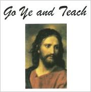 Go Ye and Teach (CD for computer), produced by Matthew L. Torres
