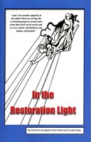 In the Restoration Light, by Patriarch-Evangelist Paul Fishel and his wife Ruby