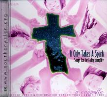 It Only Takes a Spark (CD) , by the South Crysler Restoration Branch Y