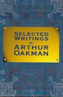 Selected Writings of Arthur Oakman, selected and edited by Paul V. Ludy