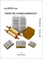 And Jesus Said (#4): "Keep My Commandments," by Beryle J. Immer