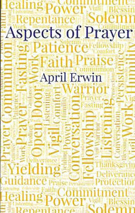 Aspects of Prayer, by April Erwin