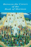 Between the Covers of the Book of Mormon, by Verda E. Bryant