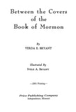 Between the Covers of the Book of Mormon, by Verda E. Bryant