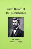 Early History of the Reorganization (eBook), by Apostle Edmund C. Briggs