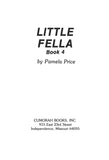 Little Fella--Book 4, by Pamela Price
