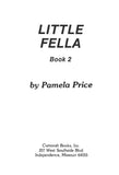 Little Fella--Book 2, by Pamela Price