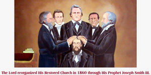 The Lord reorganized His Restored Church in 1860 through His Prophet Joseph Smith III.