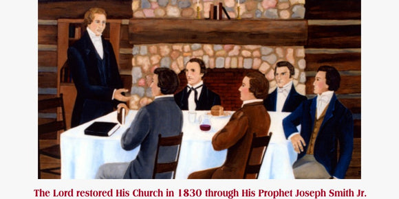 The Lord restored His Church in 1830 through His Prophet Joseph Smith Jr.
