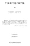 Interpreter, The, by Apostle Gomer T. Griffiths