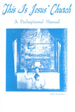 This Is Jesus' Church (Pre-baptismal Manual)