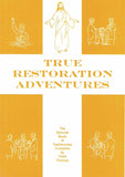 True Restoration Adventures, compiled by Clara Thomas