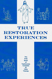 True Restoration Experiences, compiled by Clara Thomas