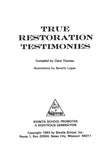 True Restoration Testimonies, compiled by Clara Thomas