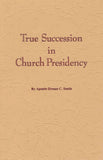 True Succession in Church Presidency, by Heman C. Smith