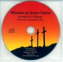 Seventy R. D. Weaver: Mission of Jesus Christ (CD)