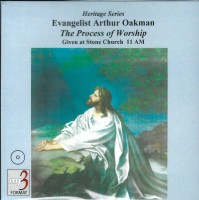 Arthur a. Oakman (Apostle/Patriarch) Process of Worship, The (CD-MP3)