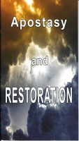Apostasy and the Restoration, by John W. Rushton