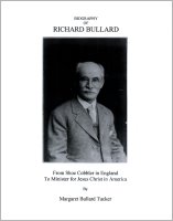 Biography of Richard Bullard, by Margaret Bullard Tucker