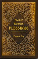 Book of Mormon Blessings, by Evan A. Fry