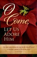 O Come Let Us Adore Him (Christmas Bulletin)