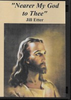 Nearer My God to Thee (CD), by Jill Etter