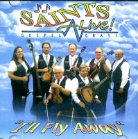 I'll Fly Away (CD), by Saints Alive!