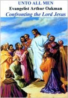 Apostle/Patriarch Arthur A. Oakman:  Confronting the Lord Jesus #1 (CD)