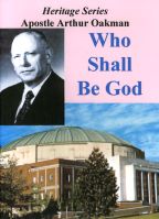 Apostle/Patriarch Arthur A. Oakman: Who Shall Be God (CD)