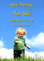 More Precious Than Gold (CD Audio Book), read by Holly McLean