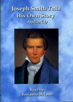 Joseph Smith Tells His Own Story (CD Audio Book), read by Benjamin McLean