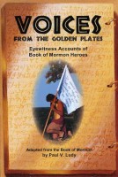 Voices from the Golden Plates, adapted by Paul V. Ludy