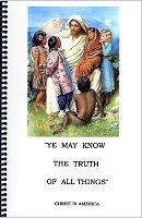 Ye May Know the Truth of All Things (Christ in America), by FJ VanTuyl and Norma Anne Holik