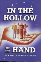In the Hollow of His Hand, by Camilla Holben Collins