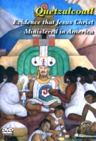 Quetzalcoatl, Evidence that Jesus Christ Ministered in America (DVD), by Frank Evan Frye