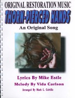 Thorn-Pierced Hands (Song), by Mike Estle