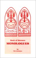 Book of Mormon Monologues, by Pat Lowman
