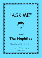 Ask Me about the Nephites, by June A. Settles