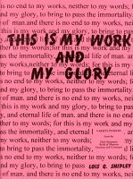 This Is My Work and My Glory, by Lois Q. Shipley