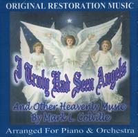 I Truly Had Seen Angels, And Other Heavenly Music (CD), by Mark L. Colville