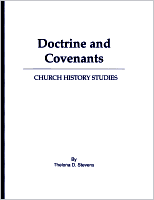 Doctrine and Covenants--Church History Studies, by Thelona D. Stevens
