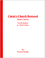 Christ's Church Restored (4th Quarter), by Donna Weddle