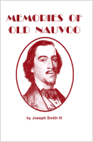 Memories of Old Nauvoo, by Joseph Smith III