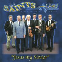 Jesus My Savior (CD), by Saints Alive!