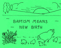 Baptism Means New Birth, by Priscilla (Pat) Carrick and Jan Schultz