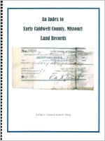 An Index to Early Caldwell County, Missouri, Land Records