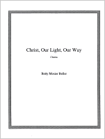 Christ, Our Light, Our Way, by Betty Mosier Beller