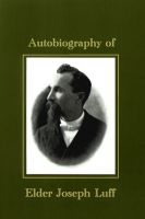 Autobiography of Elder Joseph Luff