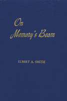 On Memory's Beam, by Elbert A. Smith
