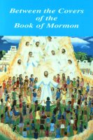Between the Covers of the Book of Mormon, by Verda E. Bryant